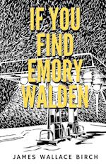 If You Find Emory Walden 