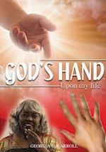 God's Hand Upon My Life