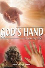 God's Hand Upon My Life