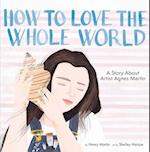 How to Love the Whole World