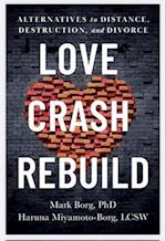 Love, Crash, Rebuild