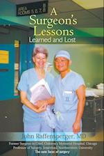 A Surgeon's Lessons, Learned and Lost
