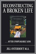 Reconstructing a Broken Life