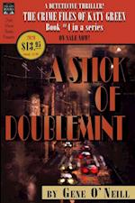 Stick of Doublemint: Book 4 in the Series, The Crime Files of Katy Green