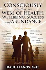 Consciously Healing our WEBS OF HEALTH, Wellbeing, Success and ABUNDANCE