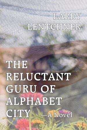 The Reluctant Guru Of Alphabet City