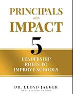 Principals with Impact: 5 Leadership Roles to Improve Schools 