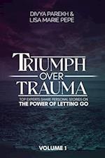 Triumph over Trauma Volume 1