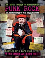 My Travels through the Maelstrom of Punk Rock