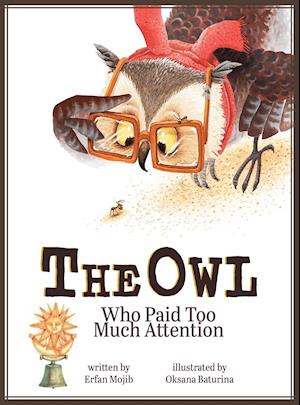 The Owl Who Paid Too Much Attention