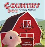 Country Dog: Words Matter 