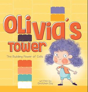 Olivia's Tower: The Building Power of Cells