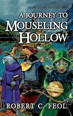 A Journey to Mouseling Hollow