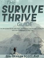 The Survive and Thrive Guide: An Illustrated Book with Tips, Techniques, and Quotes on Dealing with the Challenges in Your Life 