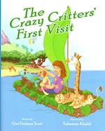 The Crazy Critters' First Visit 