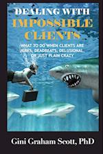 Dealing with Impossible Clients 