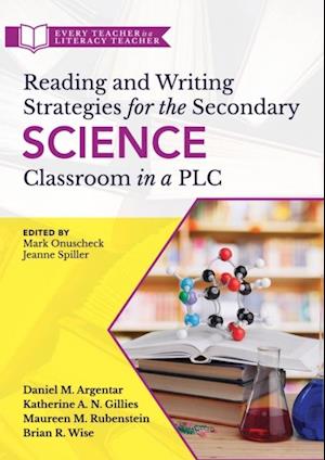 Reading and Writing Strategies for the Secondary Science Classroom in a PLC at Work(R)