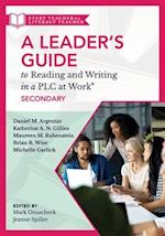 A Leader's Guide to Reading and Writing in a Plc at Work(r), Secondary