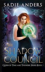 The Shadow Council, The Queen of Time and Thunder Series, Book One 