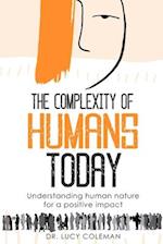 The complexity of humans today