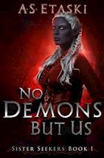 No Demons But Us (Sister Seekers Book 1)