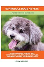 Schnoodle Dogs as Pets