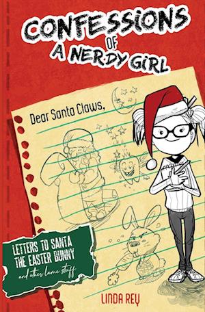 Letters To Santa, The Easter Bunny, And Other Lame Stuff