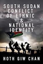 South Sudan Conflict of Ethnic & National Identity