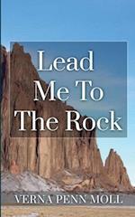 Lead Me to the Rock