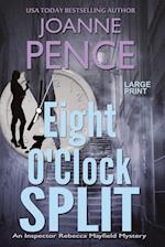 Eight O'Clock Split [Large Print]