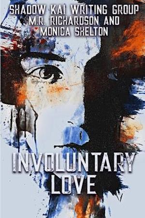 Involuntary Love