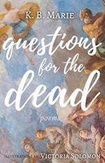 Questions for the Dead: Poems 