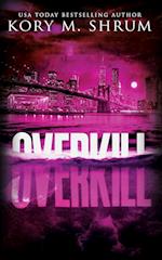 Overkill