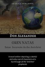 OREN NATAS: Satan Incarnate As the Antichrist 