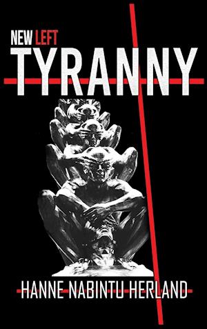 NEW LEFT TYRANNY