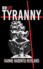 NEW LEFT TYRANNY 