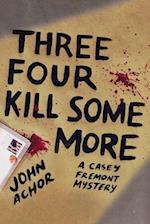 Three, Four - Kill Some More