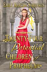 Twenty-Four Potential Children of Prophecy