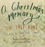 A Christmas Memories -  The Tree Hunt