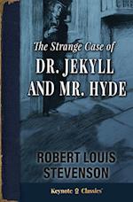 The Strange Case of Dr. Jekyll and Mr. Hyde (Annotated Keynote Classics) 