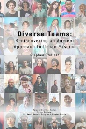 Diverse Teams: Rediscovering an Ancient Approach to Urban Mission