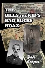 The Billy The Kid's Bad Bucks Hoax: Faking Billy Bonney As A William Brockway Gang Counterfeiter 