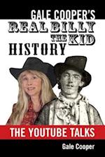 Gale Cooper's Real Billy The Kid History: The YouTube Talks 
