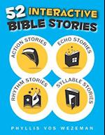 52 Interactive Bible Stories: A Collection of Action, Echo, Rhythm, and Syllable Stories 