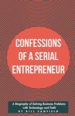 Confessions of a Serial Entrepreneur