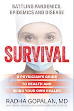 Survival: A Physician's Guide to Health and Being Your Own Healer 