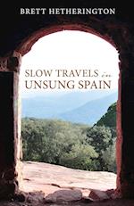 Slow Travels in Unsung Spain