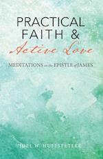 Practical Faith & Active Love