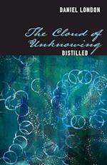 The Cloud of Unknowing Distilled 