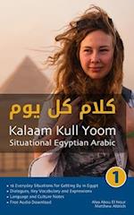 Situational Egyptian Arabic 1: Kalaam Kull Yoom 